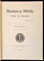 Malonyay Dezső: Munkácsy Mihály élete és munkái. Bp., 1898, Singer és Wolfner, (Hornyánszky-ny.), 10...