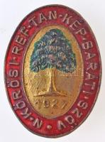 ~1920-1930. Nagykőrösi Református Tanítóképző Baráti Szövetség 1927 festett Cu jelvény (22x30mm) T:2