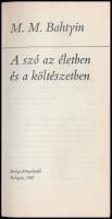 M. M. Bahtyin: A szó az életben és a költészetben. Fordította: Könczöl Csaba. Mérleg sorozat. Bp.,19...