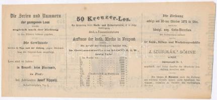 Budapest / Pest 1873. "A Magyar Királyi Pénzügyminisztérium arany- és ezüst sorsjátéka az Újpes...