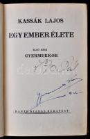 Kassák Lajos: Egy ember élete. Önéletrajz. I-II. rész. 1-8. kötet. (3 kötetbe kötve). 1.: Gyermekkor...