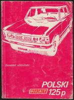 Polski Fiat 125P. Kezelési útmutató. Warszawa,(1976),Fabryka Samochodów Osobowych. Kiadói kopott papírkötés, de belül jó állapotban.