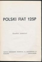 Polski Fiat 125P. Kezelési útmutató. Warszawa,(1976),Fabryka Samochodów Osobowych. Kiadói kopott pap...