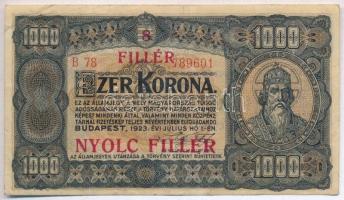 1923. 1000K "8 FILLÉR - NYOLC FILLÉR" felülnyomással, nyomdahely jelölés nélkül T:III Adamo K37B