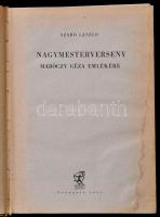 Szabó László: Nagymesterverseny. Maróczy Géza emlékére. Bp., 1963. Sport. Kiadói félvászon-kötés, né...