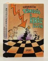 Karakas Éva: Támadás a király ellen. Bp.,1986, Sport. Kiadói kartonált papírkötés.