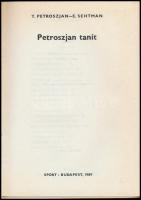 T. Petroszjan-E. Sehtmann: Petroszjan tanít. Bp.,1989, Sport. Kiadói kartonált papírkötés