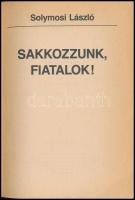 Solymosi László: Sakkozzunk, fiatalok! Bp., 1983, Sport. Kiadói papírkötés