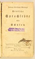 Johann Christoph Adelungs: Deutsche Sprachlehre für Schulen. Anhang: Kurze Geschichte der Deutschen ...