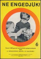 1972 Ne engedjük! - gyógyszermérgezés elleni kisplakát, kiadja Egészségügyi Minisztérium, 24×17 cm