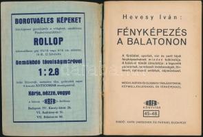 Hevesy Iván: Fényképezés a Balatonon. HAFA Könyvtár 45-48. sz. Bp., Hatschek és Farkas. Kiadói papír...
