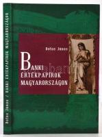 Botos János: Banki értékpapírok Magyarországon. Szaktudás Kiadó Ház, 2008. Nagyon szép állapotban.