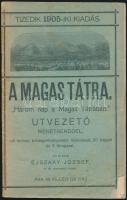 Éjszaky József: A Magas-Tátra. Útvezető menetrenddel. 1905. Kiadói papírkötés, kopottas állapotban.