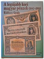 Rádóczy Gyula: Legújabb kori magyar pénzek (1892-1981). Corvina kiadó, Budapest, 1984. Használt, szép állapotban.