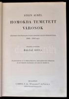 Stein Aurél: Homokba temetett városok. Régészeti és földrajzi utazás Indiából Kelet-Turkesztánba 190...