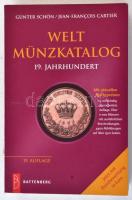 Günter Schön - Jean-Francois Cartier: Welt Münzkatalog - 19. Jahrhundert. 15. Auflage. Battenberg, München, 2004. Jó állapotban.