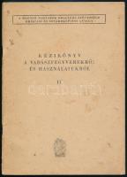 Kecsmár István: Kézikönyv a vadászfegyverekről és használatukról. 1-2. köt. Bp., é. n., MAVOSZ. Tová...