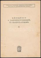 Kecsmár István: Kézikönyv a vadászfegyverekről és használatukról. 1-2. köt. Bp., é. n., MAVOSZ. Tová...