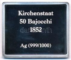Németország DN "Kirchenstaat 50 Bajocchi 1852" jelzett Ag bélyegérem (8,05g/0.999/24x21mm)...