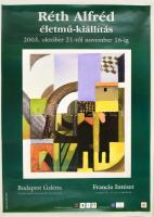 2003 Réth Alfréd életmű kiállítás, kiállítási plakát, Bp., Budapest Galéria-Francia Intézet, 68x48 cm.