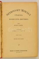 Jules Verne: Sztrogoff Mihály utazása Moszkvától Irkutskig. I-II. rész. (Egyben. A gerincen 1. felir...