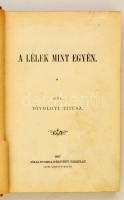 Tóvölgyi Titusz: A lélek, mint egyén. Sepsiszentgyörgy.,1897, Jókai-Nyomda Rt. Átkötött félvászon-kötés, kopott, foltos borítóval, de belül jó állapotban. Tóvölgyi Títusz (1838-1918) ritka, spiritualizmussal foglalkozó műve.