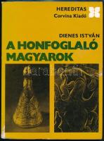 Dienes István: A honfoglaló magyarok. Hereditas. Bp., 1974, Corvina. Második kiadás. Kiadói papírkötés, ajándékozási sorokkal.