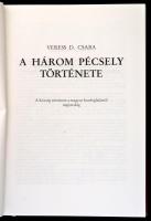 Veress D. Csaba: A három Pécsely története. A község története a magyar honfoglalástól napjainkig. V...