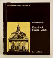 Kelényi György: Kastélyok, kúriák, villák. 1974, Corvina. Kiadói kartonált kötés, jó állapotban.