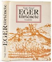 Nagy József: Eger története. Bp. 1978, Gondolat. Kiadói egészvászon-kötés, kiadói papír védőborítóban.