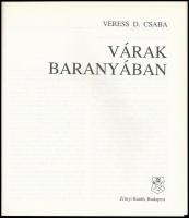 Veress D. Csaba: Várak Baranyában. Bp.,1992, Zrínyi. Kiadói papírkötés