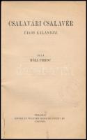 Móra Ferenc: Csalavári Csalevér újabb kalandjai. Bp., Singer és Wolfner.  Kiadói papírkötés, megvise...