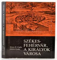 Veress D. Csaba-Siklósi Gyula: Székesfehérvár, a királyok városa. Bp.,1990, Zrínyi. Kiadói nylon-kötés, papír védőborítóban.
