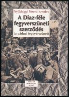 Nyékhelyi Ferenc: A Diaz-féle fegyverszüneti szerződés. (A páduai fegyverszünet.) Bp.,2003,Magyar Mercurius. Kiadói kartonált papírkötés.