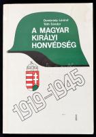 Dombrády Lóránd-Tóth Sándor: A Magyar Királyi Honvédség 1919-1945. Bp., 1987,Zrínyi Kiadó. Kiadói papírkötésben.