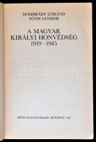 Dombrády Lóránd-Tóth Sándor: A Magyar Királyi Honvédség 1919-1945. Bp., 1987,Zrínyi Kiadó. Kiadói pa...
