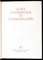 Marx: A háborúról és a hadseregről. Vál. és szerk.: Dr. Kocsis Bernát. Bp.,1983, Zrínyi. Kiadói egés...