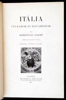 Berzeviczy Albert: Itália. Úti rajzok és tanulmányok. Bp.,1905, Franklin. Második, bővített kiadás. Átkötött félvászon-kötés.