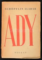 Schöpflin Aladár: Ady Endre. Bp.,1945, Nyugat. Második kiadás. Kiadói papírkötés, a gerinc részben hiányos.