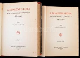 Gratz Gusztáv: A dualizmus kora. Magyarország története. 1867-1918. I-II. kötet. Magyar Szemle Könyv...