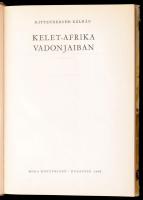 Vegyes könyvtétel, 3 db: 
Kittenberger Kálmán, Kelet-Afrika vadonjaiban. Pfannl Egon rajzaival. Bp....