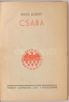 Wass Albert: Csaba. Erdélyi Szépmíves Céh jubileumi díszkiadása. Kolozsvár,é.n., Erdélyi Szépmíves C...