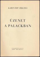Karinthy Frigyes: Üzenet a palackban. Bp.,(1938), Cserépfalvi, (Pápai Ernő-ny.), 1 t.+80+4 p.Első kiadás. Kiadói papírkötés.