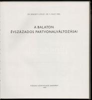 Dr. Bendefy László-Dr. V. Nagy Imre: A Balaton évszázados partvonalváltozásai. Bp., 1969, Műszaki. S...