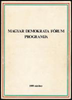 A Magyar Demokrata Fórum programja. 1989. október. Szerk.: Kulin Ferenc. Bp.,1989, Zeneműnyomda-ny. Kiadói papírkötés.