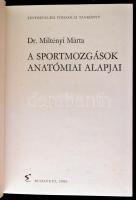 Dr. Miltényi Márta: A sportmozgások anatómiai alapjai. Bp.,1980, Sport. Kiadói egészvászon-kötés, jó...