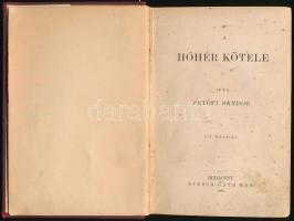 Petőfi Sándor: A hóhér kötele. Bp.,1891, Ráth Mór. Kiadói egészvászon-kötés, kopott borítóval, kissé...
