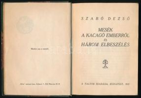 Szabó Dezső: Mesék a kacagó emberről és három elbeszélés. Bp., 1919. Táltos, 134+2 p. Első kiadás. Átkötött félvászon-kötés.