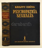 Báró Dr. Krafft-Ebing R.: Psychopathia Sexualis különös tekintettel a rendellenes nemi érzésre. Fordította: Dr. S.K.M. Budapest, 1908, Kostyál Jenő. II. javított kiadás. Kiadói egészvászon kötésben, kissé laza fűzéssel