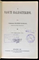 Verebélyi Marzsó Károly: A vasúti balesetekről. Bp.,1906, Wodianer F. és Fiai. Kiadói papírkötésben,...